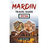 MARDIN TRAVEL GUIDE 2026: Top Things to Do, Top Attractions & Vacation Tips