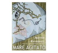 Mare agitato di Matteo Ravagnati, 2020, Youcanprint