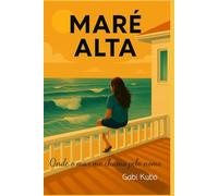 Maré Alta - Onde o mar me chama pelo nome