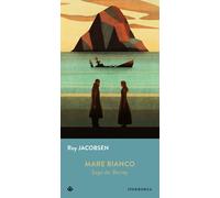 Mare bianco. Saga dei Barrøy - Jacobsen Roy