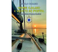 Mare calmo e vento in poppa - Romeo Carlo