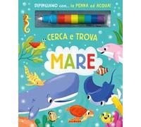 Mare. Cerca e trova. Ediz. a colori. Con penna ad acqua