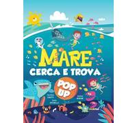 Mare. Cerca e trova pop-up. Ediz. illustrata - Zanotti Carolina