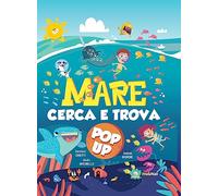 Mare. Cerca e trova pop-up. Ediz. illustrata