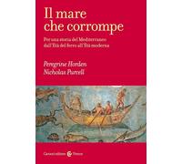 MARE CHE CORROMPE. PER UNA STORIA DEL MEDITERRANEO DALL'ETA' DEL FERRO ALL'ETA'