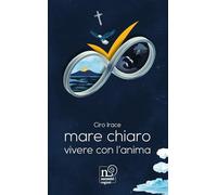 Mare chiaro, vivere con l'anima
