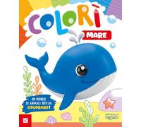 Mare. Colorì. Ediz. illustrata