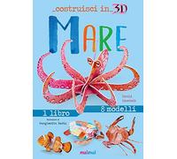 Mare. Costruisci in 3D. Con gadget. Ediz. a colori