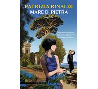 Mare di pietra - Rinaldi Patrizia