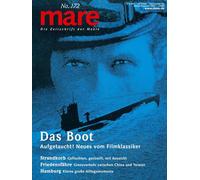 mare - Die Zeitschrift der Meere / No. 172/ Das Boot: Aufgetaucht! Neues vom Filmklassiker