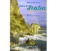 Mare d'Italia. Viaggio lungo le coste. Ediz. italiana e inglese