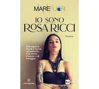 MARE FUORI. IO SONO ROSA RICCI - MARE FUORI - Solferino