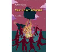 Mare, il fuoco dell'anima [Paperback] [May 06, 2025] Vacca, Natalìa