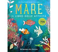 Mare. Il libro delle attività. Ediz. a colori
