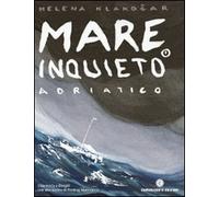 MARE INQUIETO 1. ADRIATICO