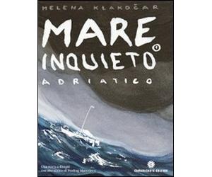 MARE INQUIETO 1. ADRIATICO