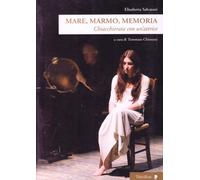 Mare, marmo, memoria. Chiacchierata con un'attrice