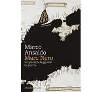 Mare Nero. Sei paesi, le leggende, la guerra