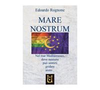 Mare Nostrum di Edoardo Rognone, 2021, Youcanprint