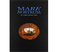 Mare nostrum. Il cibo degli dei