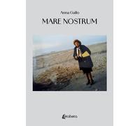 Mare nostrum [Paperback] [Nov 21, 2024] Gallo, Anna