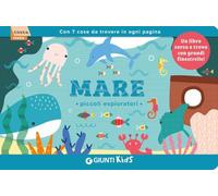 Mare. Piccoli esploratori. Ediz. a colori