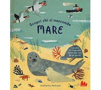 Mare. Scopri chi si nasconde. Ediz. a colori