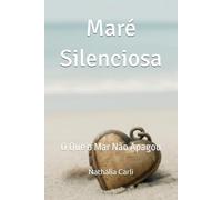 Maré Silenciosa: O Que o Mar Não Apagou