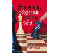 Mare Soszynski Smashing the Spanish Stunning the Scotch (Tascabile)