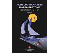 Marea bretone. Leggende e delitti a Île-de-Seim. Il quinto caso del commissario Dupin