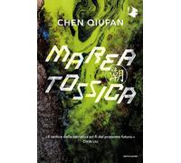 Marea tossica - Qiufan Chen