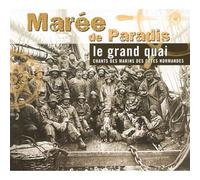 MAREE DE PARADIS - LE GRAND QUAI