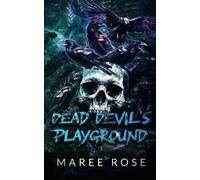 Maree Rose Dead Devil's Playground (Tascabile)