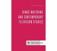 Mareike Jenner Binge-Watching and Contemporary Television Stu (Copertina rigida)