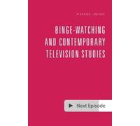 Mareike Jenner Binge-Watching and Contemporary Television Studies (Tascabile)