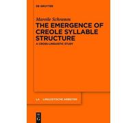 Mareile Schramm The Emergence of Creole Syllable Structure (Copertina rigida)