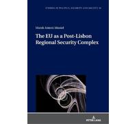 Marek Antoni Mu The EU as a Post-Lisbon Regional Security Com (Copertina rigida)