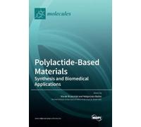 Marek Brzeziński Malgorzata Baśko Polylactide-Based Materials (Copertina rigida)