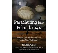 Marek Celt Jan Chciuk-Celt Parachuting into Poland, 1944 (Tascabile)