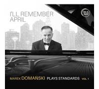 Marek Domanski I'll Remember April: Marek Domanski Plays Standards - Volume (CD)