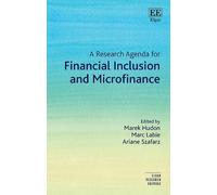 Marek Hudon A Research Agenda for Financial Inclusion and Microfinan (Tascabile)