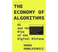 Marek Kowalkiewicz The Economy of Algorithms (Tascabile)