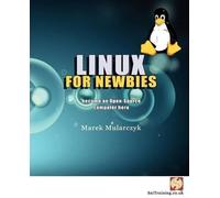 Marek Mularczyk Linux for Newbies - Become an Open-Source Computer H (Tascabile)