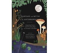 Marek Oziewicz Fantasy and Myth in the Anthropocene (Copertina rigida)