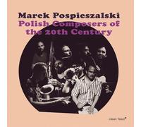 Marek Pospieszalski Polish Composers of the 20th Century (CD)