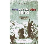 Marek Sobski Battle Of The Alps 1940 (Tascabile) Mussolini's War