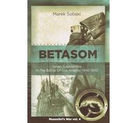 Marek Sobski Betasom (Tascabile) Mussolini's War