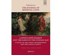 Marek Tue Kretschme Latin Love Elegy and the Dawn of the Ovidian Ag (Tascabile)