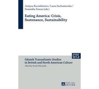 Marek Wilczynsk Eating America: Crisis, Sustenance, Sustainab (Copertina rigida)