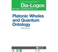 Marek Woszczek Platonic Wholes and Quantum Ontology (Copertina rigida) DIA-LOGOS